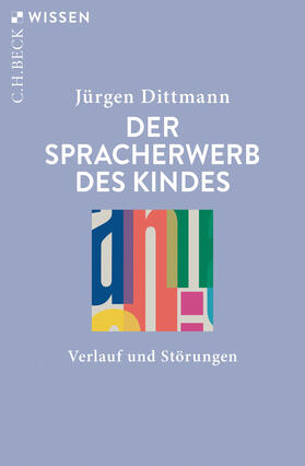 Dittmann | Der Spracherwerb des Kindes | Buch | 978-3-406-73371-0 | sack.de