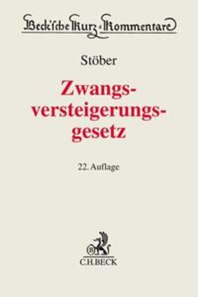 Stöber | Zwangsversteigerungsgesetz: ZVG | Buch | 978-3-406-73390-1 | sack.de