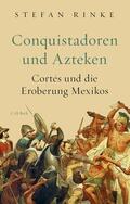 Rinke |  Conquistadoren und Azteken | Buch |  Sack Fachmedien