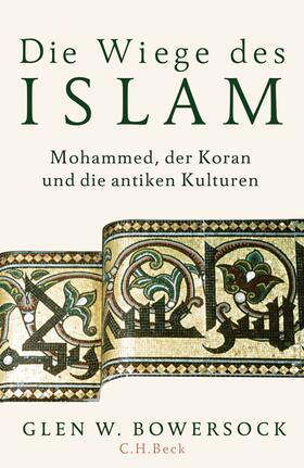 Bowersock | Die Wiege des Islam | E-Book | sack.de