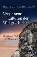 Haarmann |  Vergessene Kulturen der Weltgeschichte | eBook | Sack Fachmedien