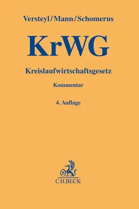 Versteyl / Mann / Schomerus | Kreislaufwirtschaftsgesetz: KrWG | Buch | 978-3-406-73416-8 | sack.de