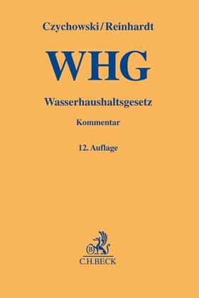Czychowski / Reinhardt | Wasserhaushaltsgesetz: WHG | Buch | 978-3-406-73417-5 | sack.de