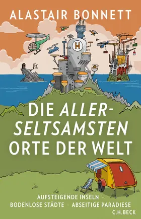 Bonnett |  Die allerseltsamsten Orte der Welt | Buch |  Sack Fachmedien