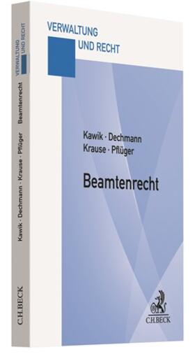 Kawik / Dechmann / Krause | Beamtenrecht | Buch | 978-3-406-73487-8 | sack.de