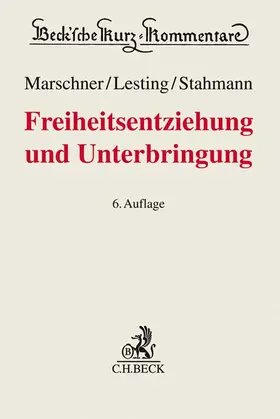 Marschner / Lesting / Stahmann |  Freiheitsentziehung und Unterbringung | Buch |  Sack Fachmedien