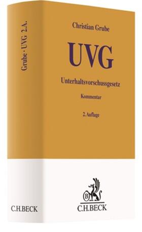 Grube |  Unterhaltsvorschussgesetz: UVG | Buch |  Sack Fachmedien