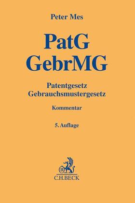Mes | Patentgesetz, Gebrauchsmustergesetz: PatG, GebrMG | Buch | 978-3-406-73515-8 | sack.de