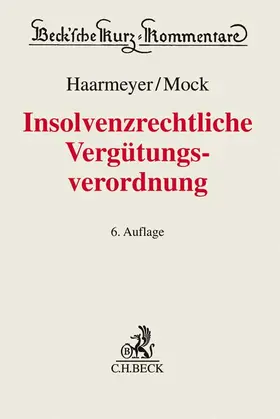 Haarmeyer / Mock |  Insolvenzrechtliche Vergütungsverordnung | Buch |  Sack Fachmedien