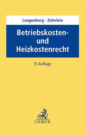 Langenberg / Zehelein | Betriebskosten- und Heizkostenrecht | Buch | 978-3-406-73716-9 | sack.de
