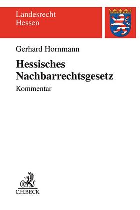 Hornmann | Hessisches Nachbarrechtsgesetz | Buch | 978-3-406-73744-2 | sack.de