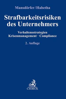 Mansdörfer / Habetha |  Strafbarkeitsrisiken des Unternehmers | Buch |  Sack Fachmedien