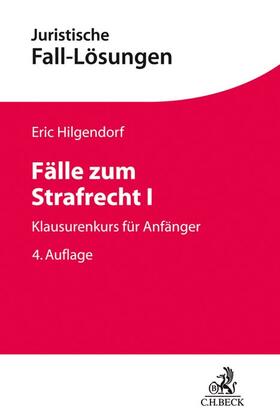 Hilgendorf | Fälle zum Strafrecht I | Buch | 978-3-406-73755-8 | sack.de