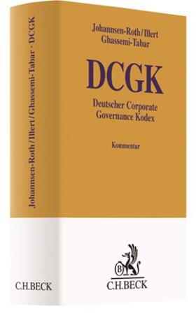 Johannsen-Roth / Illert / Ghassemi-Tabar | DCGK: Deutscher Corporate Governance Kodex | Buch | 978-3-406-73797-8 | sack.de