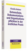 Holzner |  Datenschutz, Dokumentations- und Organisationspflichten in der ärztlichen Praxis | Buch |  Sack Fachmedien