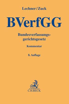Lechner / Zuck | Bundesverfassungsgerichtsgesetz: BVerfGG | Buch | 978-3-406-73826-5 | sack.de