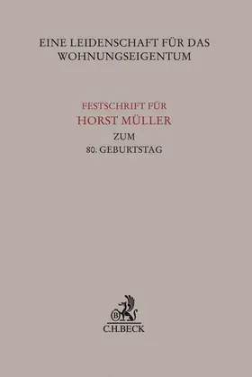 Burgmair / Drasdo / Hannemann |  Eine Leidenschaft für das Wohnungseigentum | Buch |  Sack Fachmedien