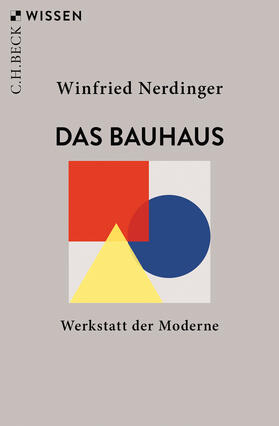 Nerdinger | Das Bauhaus | Buch | 978-3-406-73842-5 | sack.de