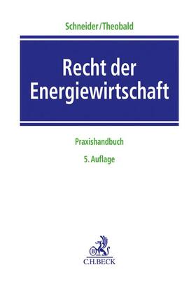 Schneider / Theobald | Recht der Energiewirtschaft | Buch | 978-3-406-73876-0 | sack.de
