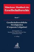 Born / Ghassemi-Tabar / Gehle |  Münchener Handbuch des Gesellschaftsrechts  Bd 7: Gesellschaftsrechtliche Streitigkeiten (Corporate Litigation) | Buch |  Sack Fachmedien