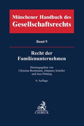 Bochmann / Scheller / Prütting | Münchener Handbuch des Gesellschaftsrechts  Bd 9: Recht der Familienunternehmen | Buch | 978-3-406-73919-4 | sack.de