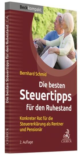 Schmid |  Die besten Steuertipps für den Ruhestand | Buch |  Sack Fachmedien