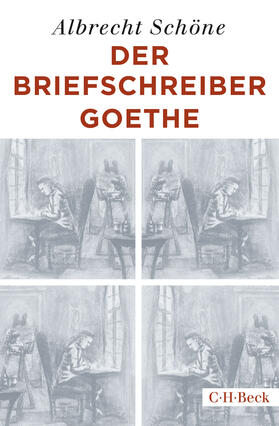 Schöne | Der Briefschreiber Goethe | Buch | 978-3-406-73967-5 | sack.de