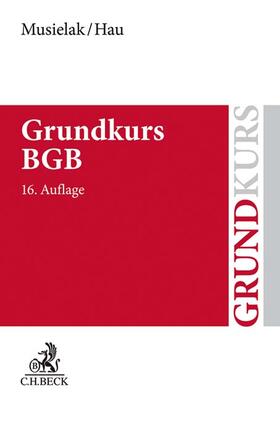 Musielak / Hau | Grundkurs BGB | Buch | 978-3-406-73981-1 | sack.de