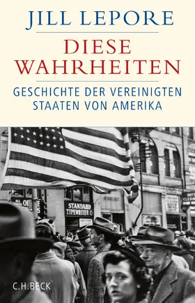 Lepore | Diese Wahrheiten | Buch | 978-3-406-73988-0 | www.sack.de