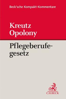 Kreutz / Opolony |  Pflegeberufegesetz: PflBG | Buch |  Sack Fachmedien