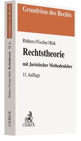 Rüthers / Fischer / Birk | Rechtstheorie | Buch | 978-3-406-74015-2 | sack.de