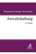 Borgmann / Jungk / Schwaiger |  Anwaltshaftung | Buch |  Sack Fachmedien
