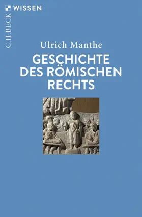 Manthe |  Geschichte des Römischen Rechts | Buch |  Sack Fachmedien