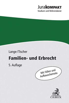 Lange / Tischer | Familien- und Erbrecht | Buch | 978-3-406-74067-1 | sack.de