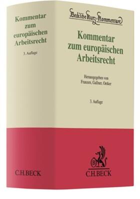 Franzen / Gallner / Oetker | Kommentar zum europäischen Arbeitsrecht | Buch | 978-3-406-74072-5 | sack.de