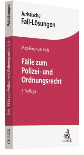 Geis | Fälle zum Polizei- und Ordnungsrecht | Buch | 978-3-406-74079-4 | sack.de