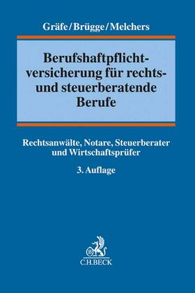 Gräfe / Brügge / Melchers | Berufshaftpflichtversicherung für rechts- und steuerberatende Berufe  | Buch | 978-3-406-74083-1 | sack.de