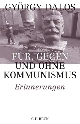 Dalos |  Für, gegen und ohne Kommunismus | eBook | Sack Fachmedien