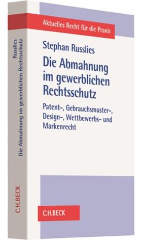 Russlies | Die Abmahnung im gewerblichen Rechtsschutz | Buch | 978-3-406-74127-2 | sack.de