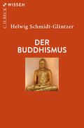 Schmidt-Glintzer |  Der Buddhismus | Buch |  Sack Fachmedien