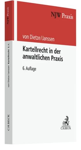 Dietze / Janssen |  Kartellrecht in der anwaltlichen Praxis | Buch |  Sack Fachmedien