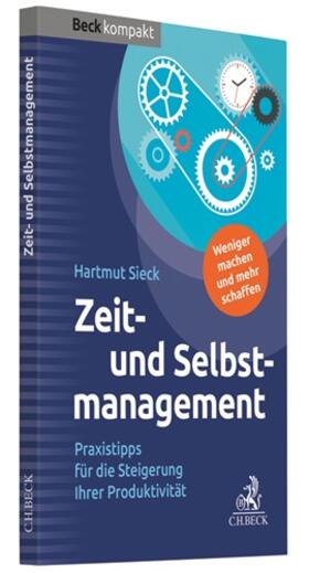 Sieck | Zeit- und Selbstmanagement | Buch | 978-3-406-74197-5 | sack.de