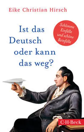 Hirsch |  Ist das Deutsch oder kann das weg? | Buch |  Sack Fachmedien