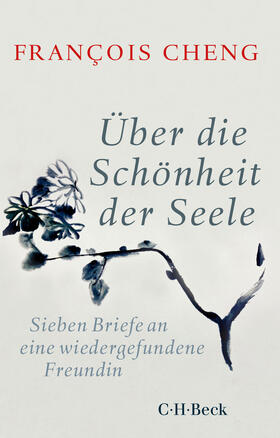 Cheng | Über die Schönheit der Seele | Buch | 978-3-406-74229-3 | sack.de