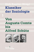 Kaesler |  Klassiker der Soziologie Bd. 1: Von Auguste Comte bis Alfred Schütz | eBook | Sack Fachmedien