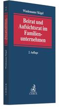 Wiedemann / Kögel |  Beirat und Aufsichtsrat im Familienunternehmen | Buch |  Sack Fachmedien
