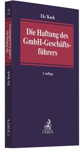 Ek / Kock |  Die Haftung des GmbH-Geschäftsführers | Buch |  Sack Fachmedien