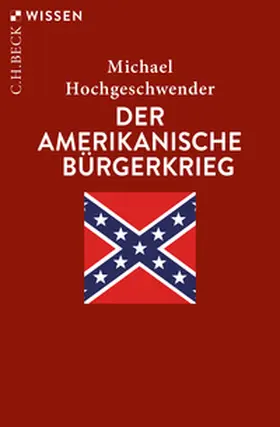 Hochgeschwender |  Der amerikanische Bürgerkrieg | Buch |  Sack Fachmedien