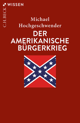 Hochgeschwender | Der amerikanische Bürgerkrieg | Buch | sack.de