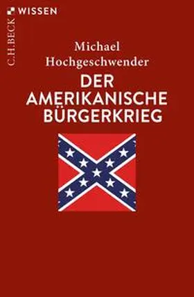 Hochgeschwender | Der amerikanische Bürgerkrieg | E-Book | sack.de